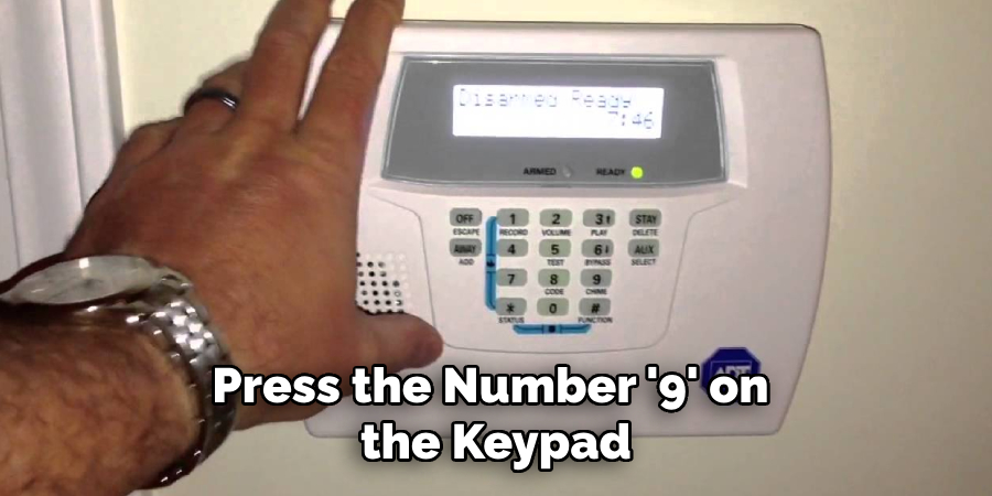 Press the Number '9' on the Keypad