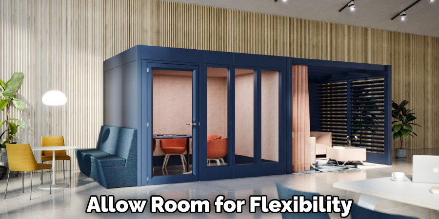 Allow Room for Flexibility